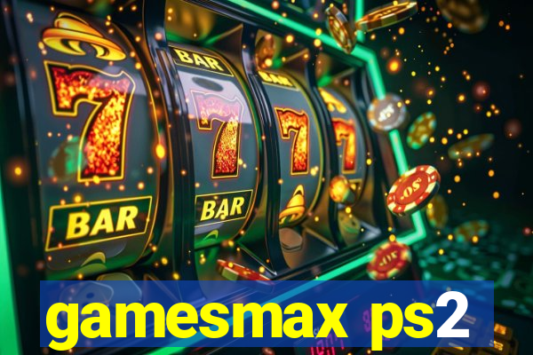 gamesmax ps2